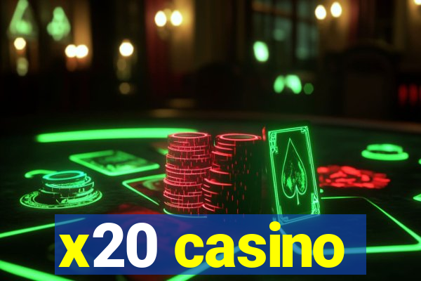 x20 casino